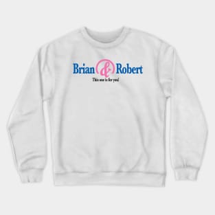 Brian &amp; Robert Crewneck Sweatshirt